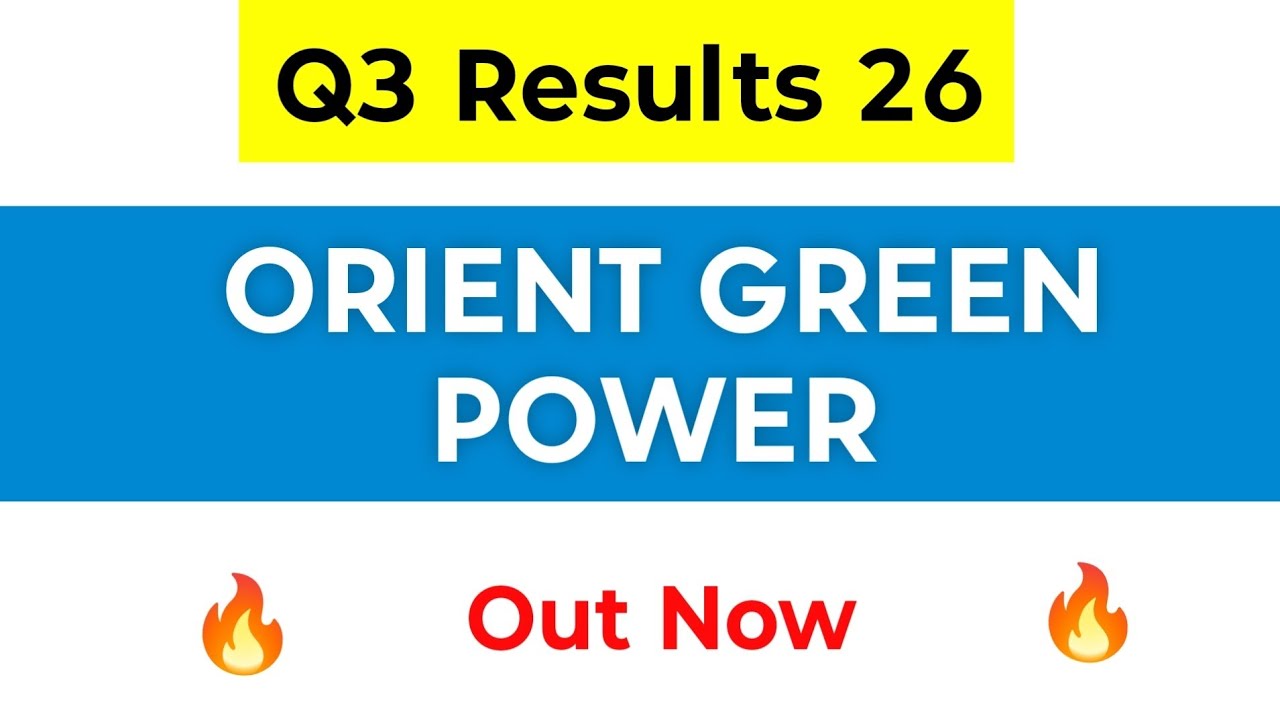 Orient Green Power Q3 Results | Orient Green Power Latest News | Orient Green Power Results