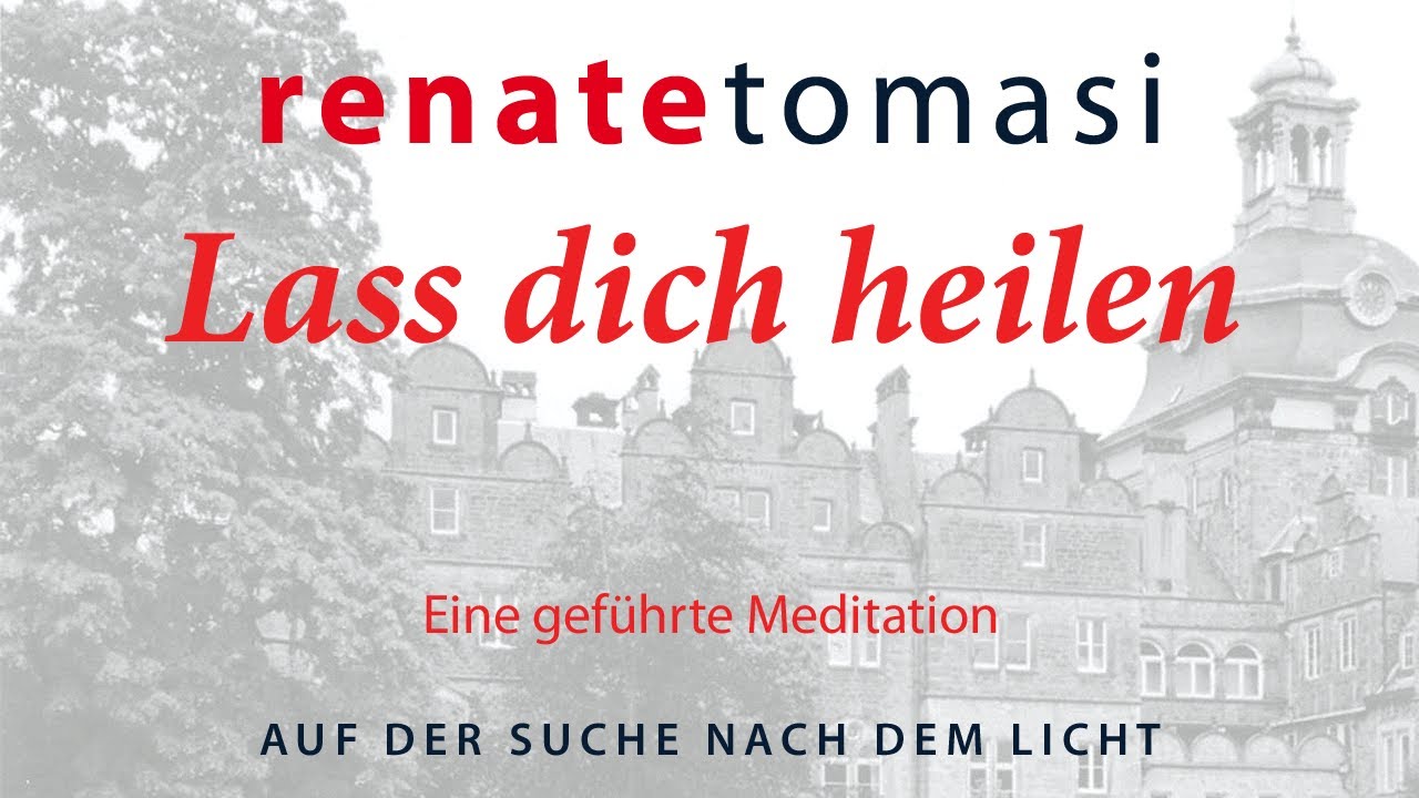 Lass dich heilen * NEU * Bitte sagt mit SOFORT ob während der Medi Werbung unterbricht! Danke