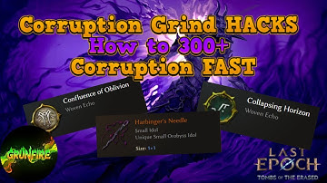 The Secret to 300+ Corruption FAST in Last Epoch (Woven Echoes Strategy)