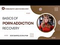 Pornography Addiction Recovery: The Basics