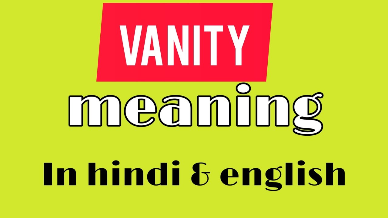 vanity in hindi