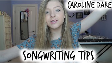 SONGWRITING TIPS -Caroline Dare