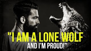 This Is For All Those Who Walk Alone (LONE WOLF SPEECH)