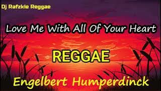 Cintai Aku Dengan Segenap Hatimu, Engelbert Humperdinck_ (Reggae) Ft Dj Rafzkie Remix