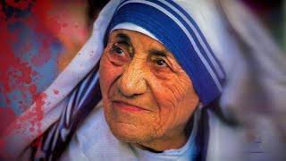 The Cult of Mother Teresa : wolf in sheeps clothing!