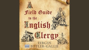 Chapter 43.3 & Chapter 44.1 - A Field Guide to the English Clergy