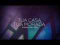 TUA CASA, TUA MORADA - ADORADORES 3