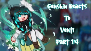 Genshin impact reacts to the archons||Venti 1/4||