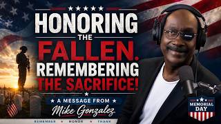 Memorial Day   Honoring Sacrifice, Faith, and Freedom  Mike Gonzalez