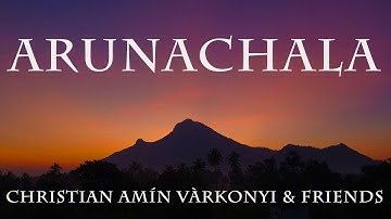ARUNACHALA / Amín Várkonyi / Gerhard Fankhauser / Einat Gilboa / Binod Katuwal