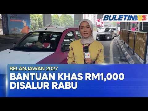 BELANJAWAN 2027 | 53,000 Pemandu Teksi, Kereta Sewa, Bas Sekolah Terima RM1,000 Mulai Rabu (BU)