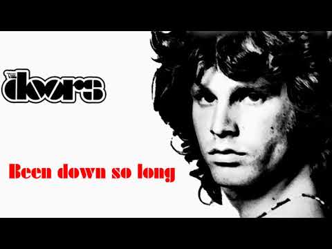 The Doors ★ Been Down So Long - HQ