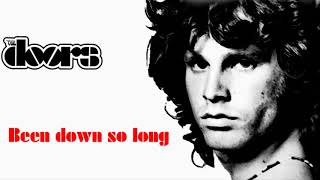 The Doors ★ Been Down So Long - HQ