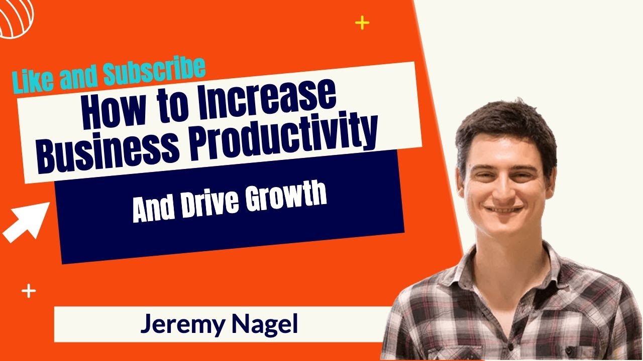 How to Increase Business Productivity And Drive Growth - YouTube