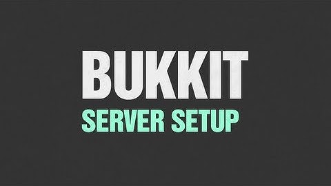 ★ Bukkit Tutorial - Setting up a Minecraft Server (Part 1) (Make a Server on Minecraft)