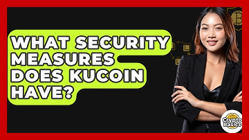 What Security Measures Does KuCoin Have? - CryptoBasics360.com