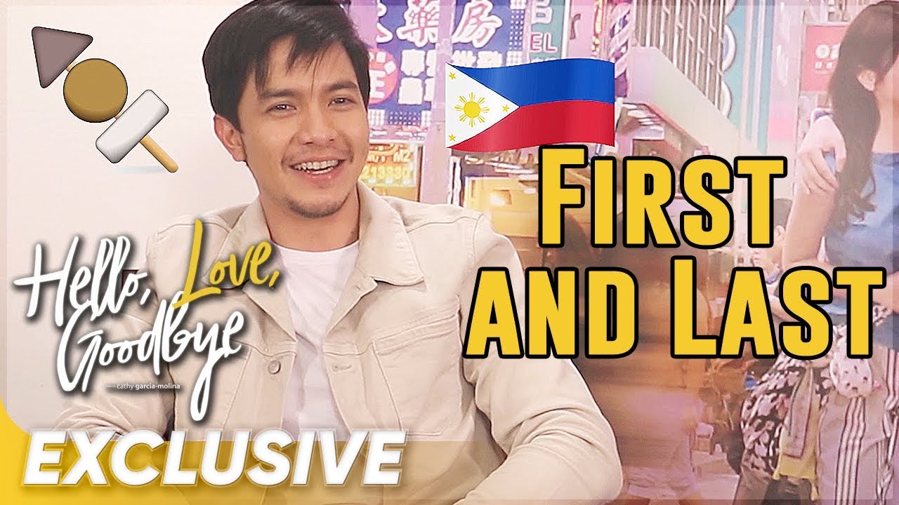 First and Last | Alden Richards | 'Hello, Love, Goodbye'