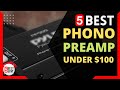 🏆 5 Best Phono Preamp under $100 You Can Buy In 2021