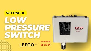 How To Set Pressure Switch Lefoo 5508 Lps Or Lefoo 5514 Lps