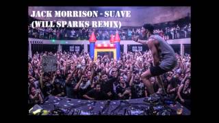 Jack Morrison - Suave (Will Sparks Remix) (Let's Bounce 21/09)