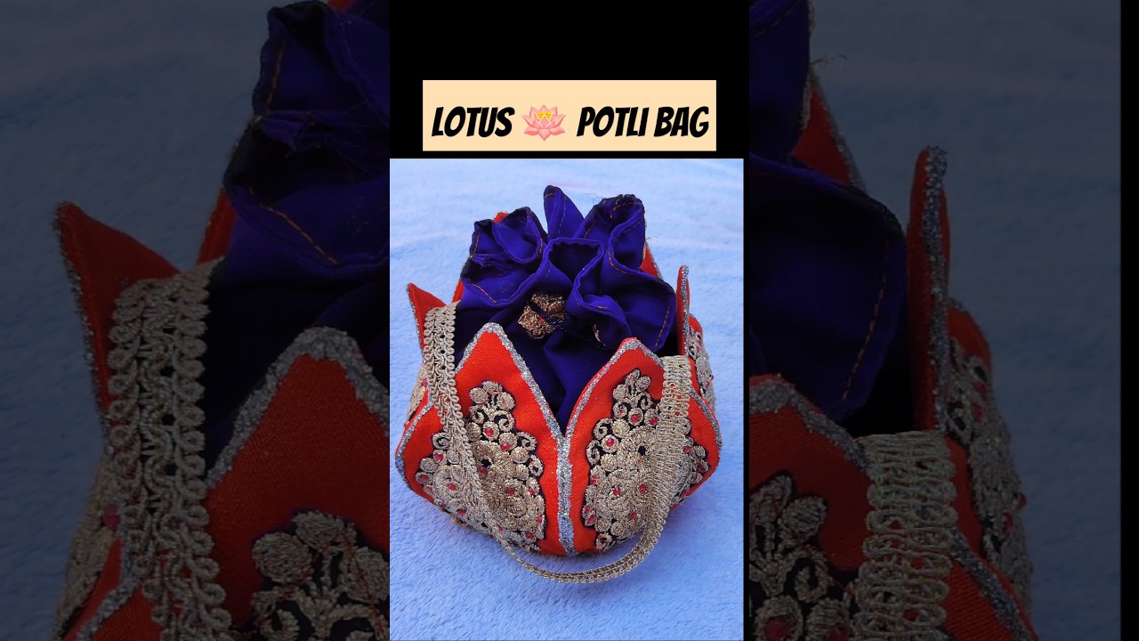 Lotus Potli Bag Making/ Potlibag  Cutting & Stitching