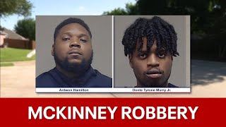 2 charged with murder after man killed in McKinney robbery