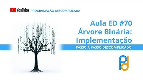 Estrutura de Dados em C | Aula 70 - Árvore Binária: Implementação