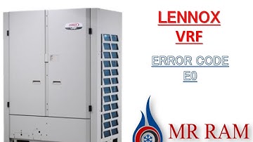 LENNOX VRF ERROR CODE EO