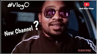 नया चैनल क्यों? | #Vlogs0 | Alok Ravi | Nagpuri Artist