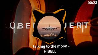 talking to the moon - HIBELL