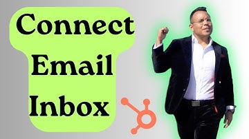 HubSpot How to Connect Email Inbox Easily and Correctly 2025