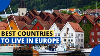 10 Best countries to live in Europe
