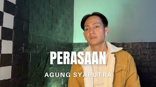 Perasaan - Agung Syaputra - Yudi WKB