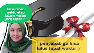 INI YANG MENYEBABKAN MAHASISWA TELAT LULUS KULIAH!!!!