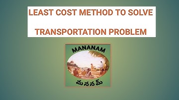 Least cost method to solve Transportation problem Dr.B. Lakshmi Ramani Mathematical programming #ap