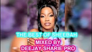 THE BEST OF SHEEBAH 2024 NONSTOP_DEEJAY SHARIE PRO