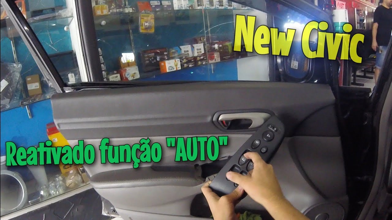 Reativando função AUTO Vidro Elétrico Civic