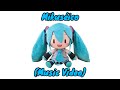 Mikuséico Music Video