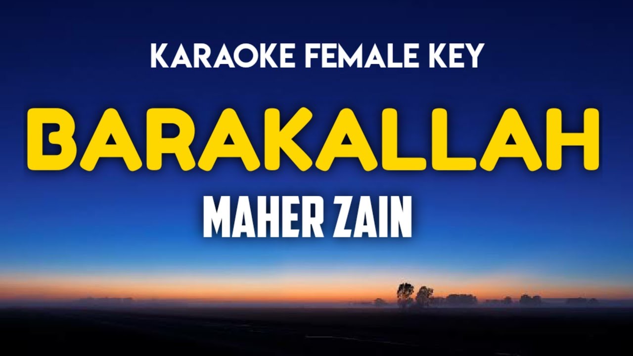 Maher Zain - Barakallah Karaoke Female Key (English Version)