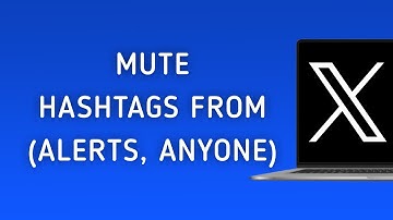 How To Mute Hashtags From Notifications, Anyone On X (Twitter) On PC
