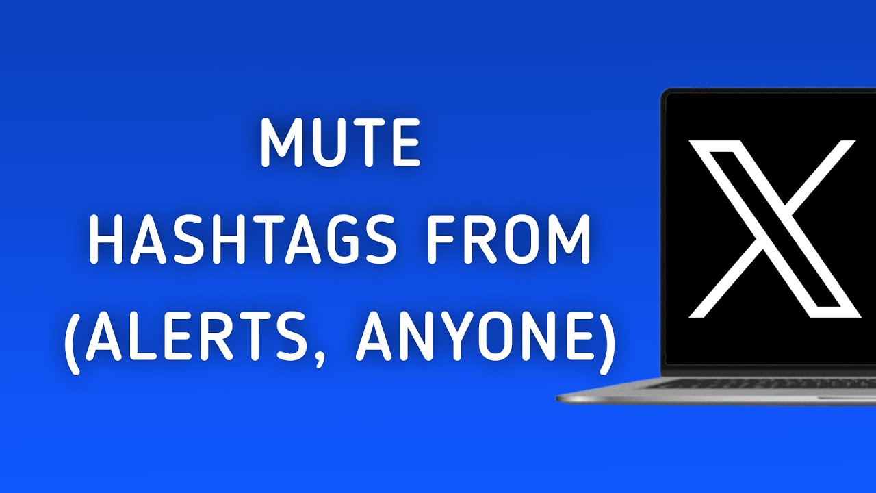 How To Mute Hashtags From Notifications, Anyone On X (Twitter) On PC