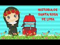 HISTORIA DE SANTA ROSA DE LIMA 2020