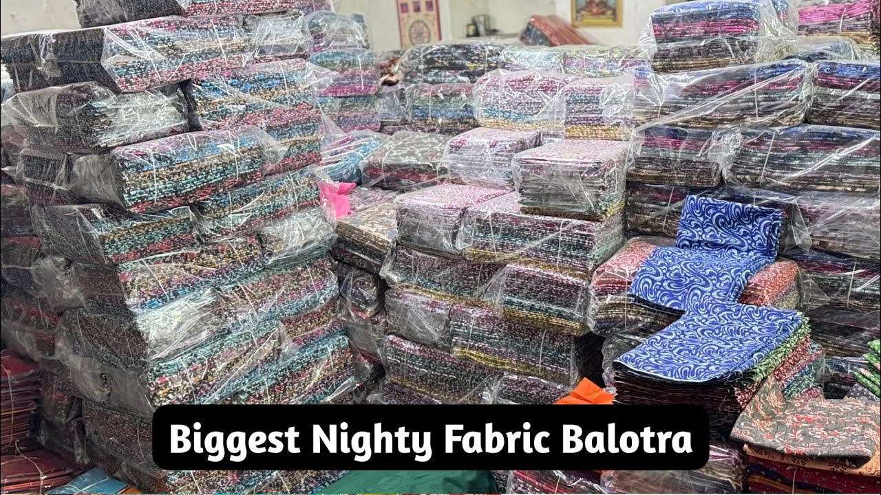 100% PURE COTTON NIGHTY FABRIC BIGGEST MANUFACTURING PRICE IN BALOTRA ( TRUSTED )