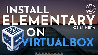 How To Install Elementary Os In Virtualbox  Step By Step Guide