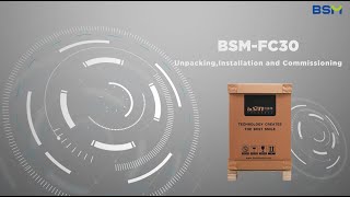 [Sintering] BSM-FC30 Unpacking, Installation & Commissioning Video