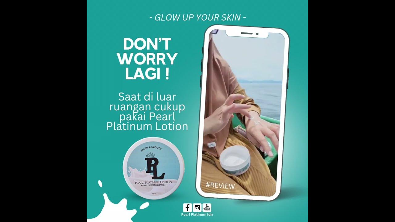 Body Lotion dengan perlindungan SPF50+ pearlplatinumlotion YouTube