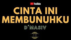 D'MASIV - CINTA INI MEMBUNUHKU // KARAOKE POP INDONESIA TANPA VOKAL // LIRIK  - Durasi: 4:12. 