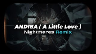 ANDIBA - A Little Love [ remix ] Resimi
