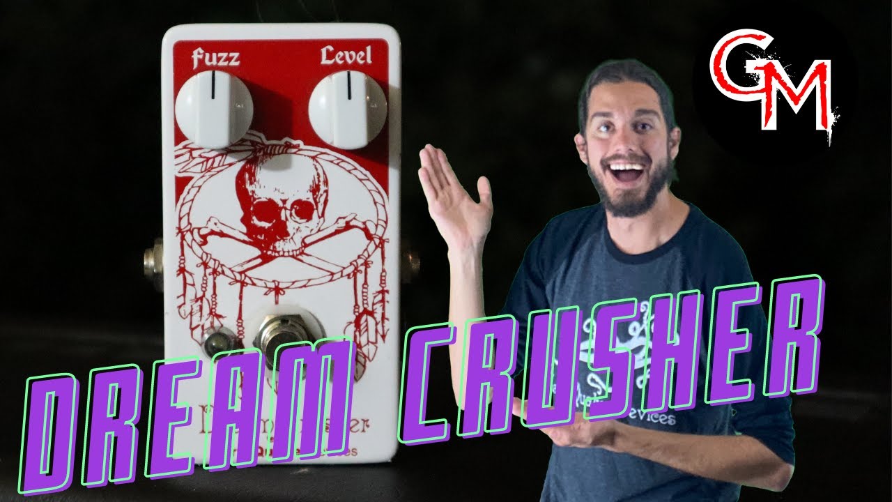 Earthquaker Devices Dream Crusher Fuzz Friday