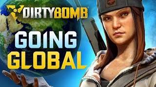 Dirty Bomb: Going Global